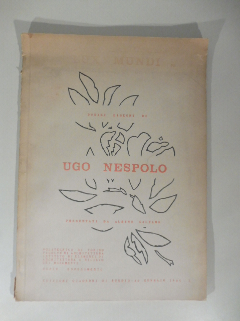 Lux Mundi. Dodici disegni di Ugo Nespolo presentati da Albino Galvano